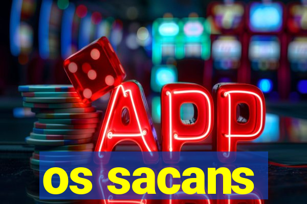 os sacans